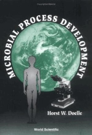 H W Doelle - MICROBIAL PROCESS DEVELOPMENT, Inbunden