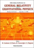 General Relativity And Gravitational Physics - Proceedings Of The 10th Italian Conference
