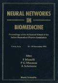Neural Networks In Biomedicine - Proceedings Of The Advanced School Of The Italian Bromedical Physics Association
