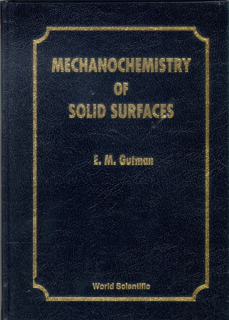 E M Gutman - MECHANOCHEMISTRY OF SOLID SURFACES, Inbunden