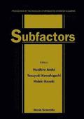 Subfactors: Proceedings Of The Taniguchi Symposium On Operator Algebras