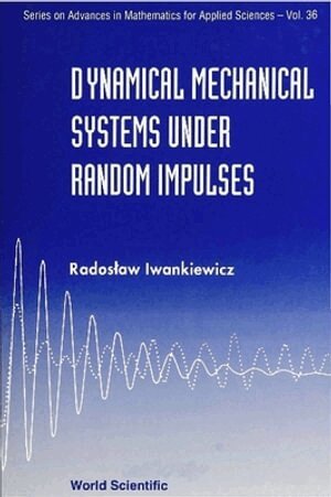 DYNAMICAL MECHANICAL SYSTEMS UNDER RANDOM IMPULSES
