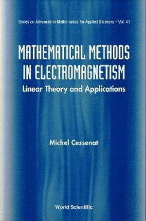 Mathematical Methods In Electromagnetism: Linear Theory And Applications av Michel Cessenat, Michel Cessenat, Cessenat M