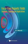 Force-free Magnetic Fields: Solutions, Topology And Applications