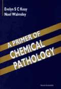 Primer Of Chemical Pathology, A