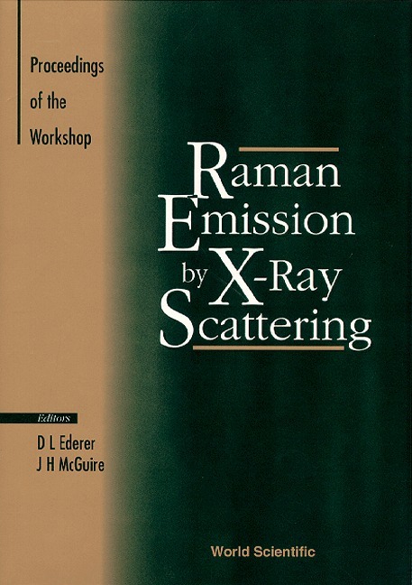 J H MCGUIRE D L EDERER, D L Ederer, J H McGuire - RAMAN EMISSION BY X-RAY SCATTERING: PROCEEDINGS OF THE INTERNATIONAL CONFERENCE, Inbunden. Tillgänglighet: Tillfälligt slut