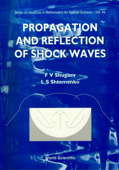 PROPAGATION AND REFLECTION OF SHOCK WAVES