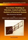 Uncertainty Modeling In Vibration, Control And Fuzzy Analysis Of Structural Systems