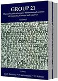 Group 21: Physical Applications And Mathematical Aspects Of Geometry, Groups And Algebras - Proceedings Of The Xxi International Colloquium (In 2 Volumes)