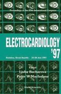 Electrocardiology '97 - Proceedings Of The Xxiv International Congress On Electrocardiology