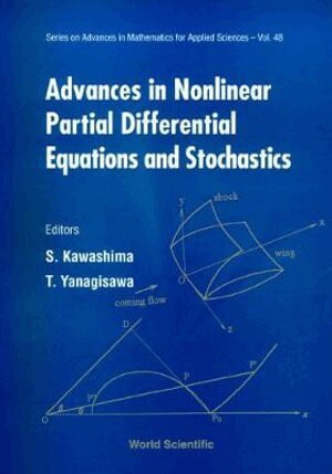 KAWASHIMA S, S Kawashima, Taku Yanagisawa - Advances In Nonlinear Partial Differential Equations And Stochastics, Inbunden