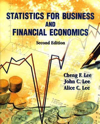 Statistics For Business And Financial Economics av Cheng Few Lee, John C Lee, Alice C Lee, John C Lee & Alice C Lee Cheng F Lee, John C Lee & Alice C