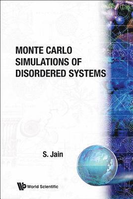 S Jain - MONTE CARLO SIMULATIONS OF DISORDERED SYSTEMS, Häftad. Tillgänglighet: Tillfälligt slut