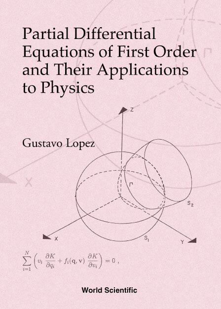 Gustavo López - PARTIAL DIFFERENTIAL EQUATIONS OF FIRST ORDER AND THEIR APPLICATIONS TO PHYSICS, Inbunden
