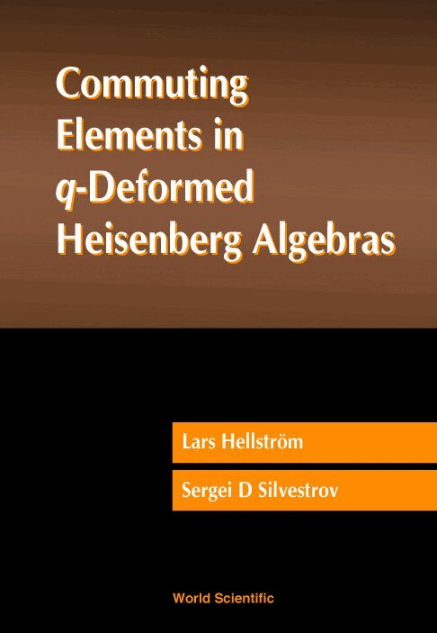 Lars Hellstrom, Serjei Silvestrov, Lars Hellström, Sergei D Silvestrov - COMMUTING ELEMENTS IN Q-DEFORMED HEISENBERG ALGEBRAS, Inbunden. Tillgänglighet: Tillfälligt slut