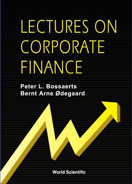 Peter L Bossaerts, Bernt Arne Ødegaard - LECTURES ON CORPORATE FINANCE, Inbunden. Tillgänglighet: Tillfälligt slut