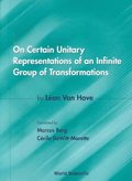 On Certain Unitary Representations Of An Infinite Group Of Transformations - Thesis By Leon Van Hove