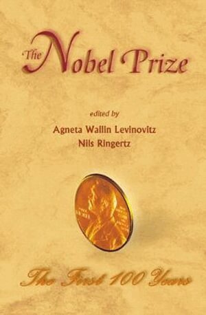 LEVINOVITZ AGNETA WALLIN, Agneta Wallin Levinovitz, Nils Ringertz - Nobel Prize, The: The First 100 Years, Inbunden
