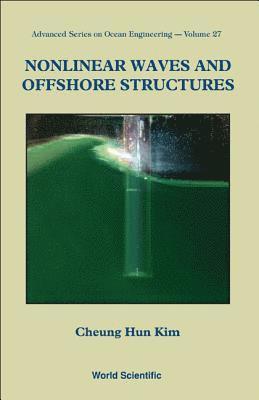 Cheung Hun Kim - Nonlinear Waves And Offshore Structures, Inbunden