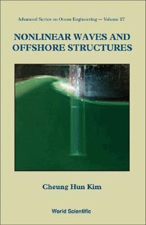 Cheung Hun Kim - Nonlinear Waves And Offshore Structures, Häftad