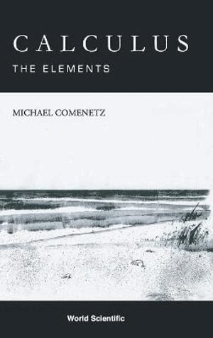 Michael Comenetz - Calculus: The Elements, Inbunden
