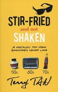 Stir-Fried and Not Shaken