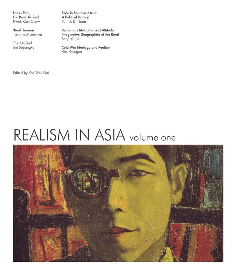 Patrick D. Flores, Jim Supangkat, Tsutomu Mizusawa, Yeo Wei Wei - Realism in Asia: Volume One, Häftad. Tillgänglighet: Tillfälligt slut