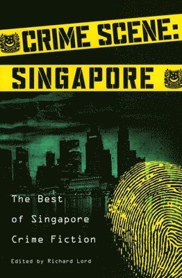 Stephen Leather, Ee Leen Lee, Dawn Farnham, Richard Lord - Crime Scene: Singapore, Häftad. Tillgänglighet: Tillfälligt slut