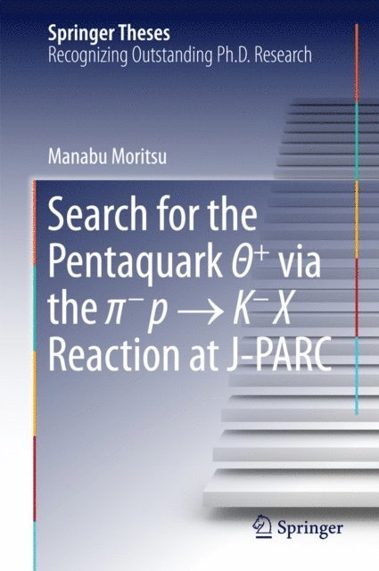 Manabu Moritsu - Search for the Pentaquark T+ via the p-p ? K-X Reaction at J-PARC, E-bok