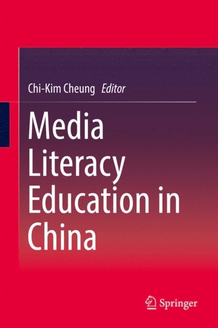 Chi-Kim Cheung - Media Literacy Education in China, E-bok