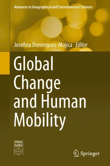 Josefina Dominguez-Mujica - Global Change and Human Mobility, E-bok
