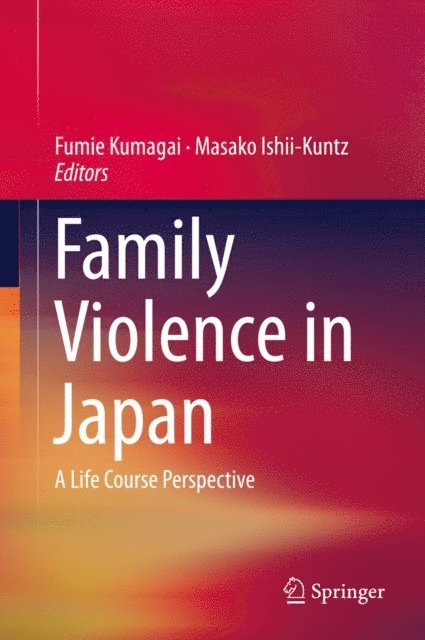 Masako Ishii-Kuntz, Fumie Kumagai - Family Violence in Japan, E-bok