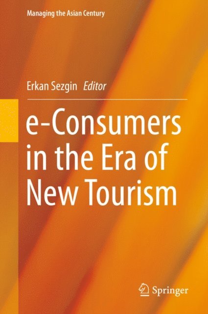 Erkan Sezgin - e-Consumers in the Era of New Tourism, E-bok