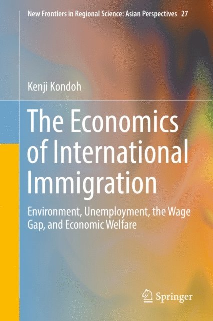 Kenji Kondoh - Economics of International Immigration, E-bok