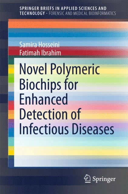 Fatimah Ibrahim, Samira Hosseini - Novel Polymeric Biochips for Enhanced Detection of Infectious Diseases, E-bok