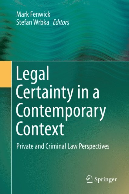 Stefan Wrbka, Mark Fenwick - Legal Certainty in a Contemporary Context, E-bok