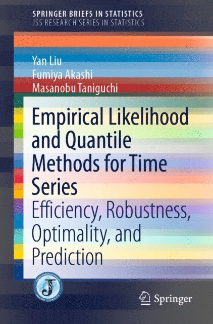 Masanobu Taniguchi, Fumiya Akashi, Yan Liu - Empirical Likelihood and Quantile Methods for Time Series, E-bok