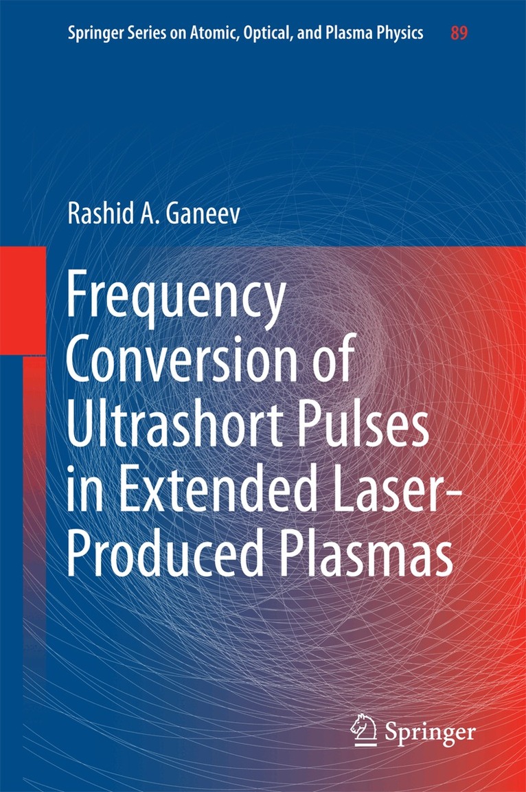 Rashid A Ganeev - Frequency Conversion of Ultrashort Pulses in Extended Laser-Produced Plasmas, Inbunden. Tillgänglighet: Lägg i varukorg