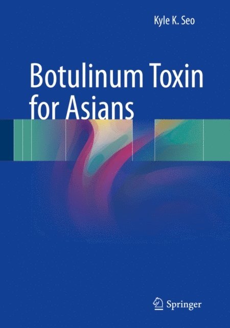 Kyle K Seo - Botulinum Toxin for Asians, E-bok