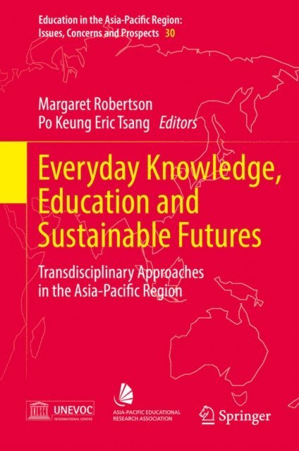Po Keung Eric Tsang, Margaret Robertson - Everyday Knowledge, Education and Sustainable Futures, E-bok
