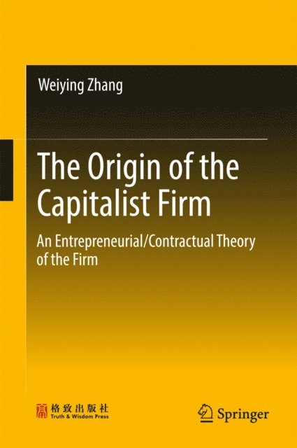 Weiying Zhang - Origin of the Capitalist Firm, E-bok