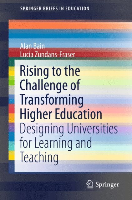 Lucia Zundans-Fraser, Alan Bain - Rising to the Challenge of Transforming Higher Education, E-bok