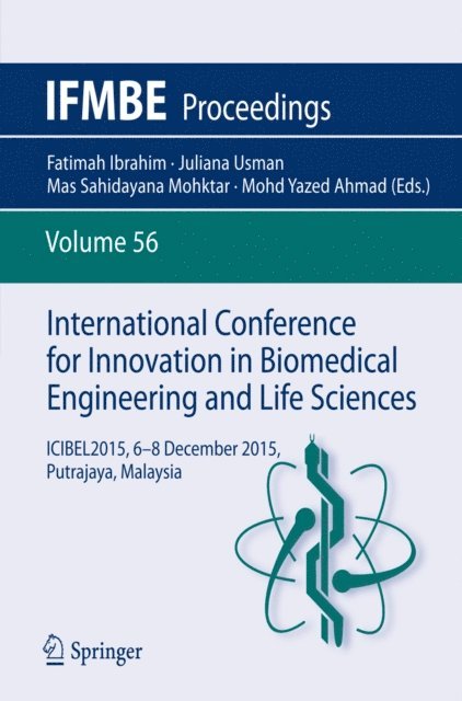 Mohd Yazed Ahmad, Mas Sahidayana Mohktar, Juliana Usman, Fatimah Ibrahim - International Conference for Innovation in Biomedical Engineering and Life Sciences, E-bok