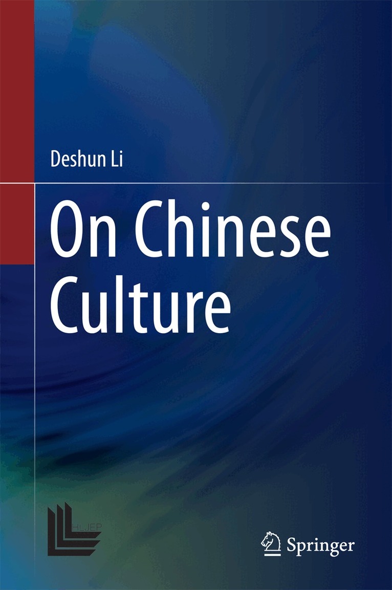Deshun Li - On Chinese Culture, Inbunden