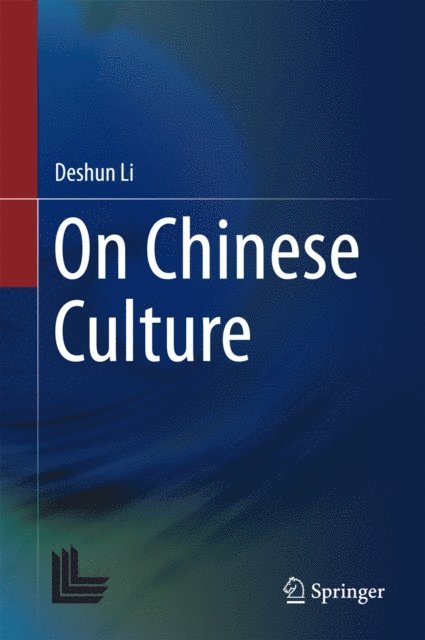 Deshun Li - On Chinese Culture, E-bok