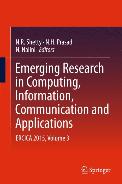 N. Nalini, N. H. Prasad, N. R. Shetty - Emerging Research in Computing, Information, Communication and Applications, E-bok