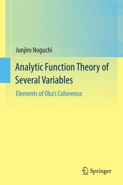 Junjiro Noguchi - Analytic Function Theory of Several Variables, E-bok
