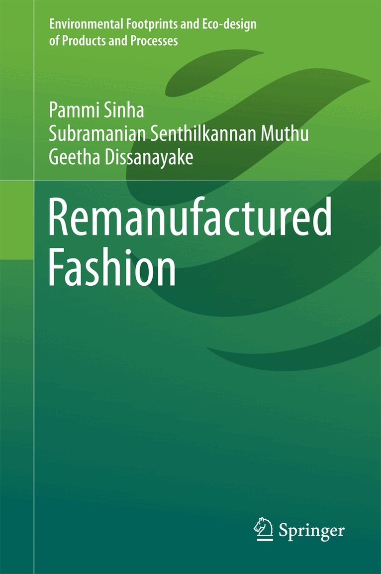 Pammi Sinha, Subramanian Senthilkannan Muthu, Geetha Dissanayake - Remanufactured Fashion, Inbunden