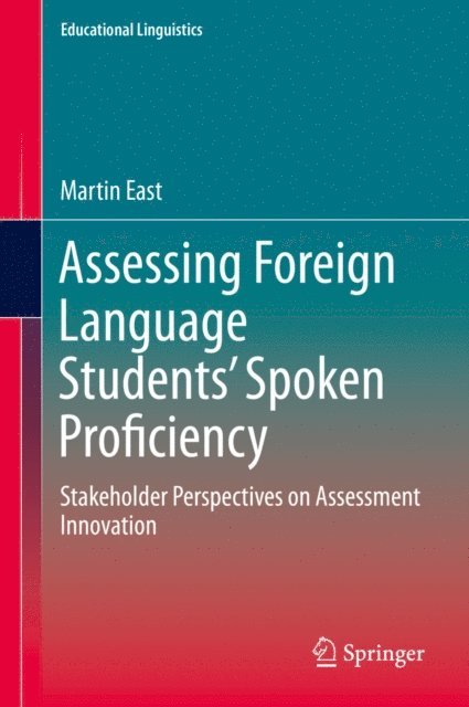 Martin East - Assessing Foreign Language Students' Spoken Proficiency, E-bok