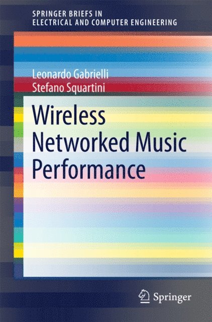 Stefano Squartini, Leonardo Gabrielli - Wireless Networked Music Performance, E-bok